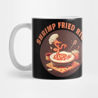 funny shrimp fried rice Mug